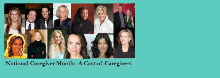 A Cast of Celebrity Caregivers