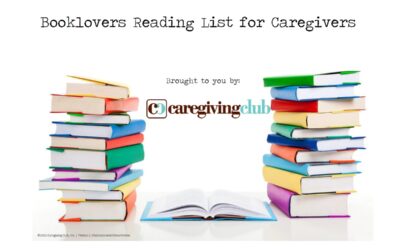 Caregiving Club’s Booklovers Reading List – Celebrity Caregivers Memoirs